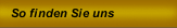 So finden Sie uns